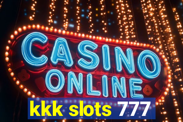 kkk slots 777